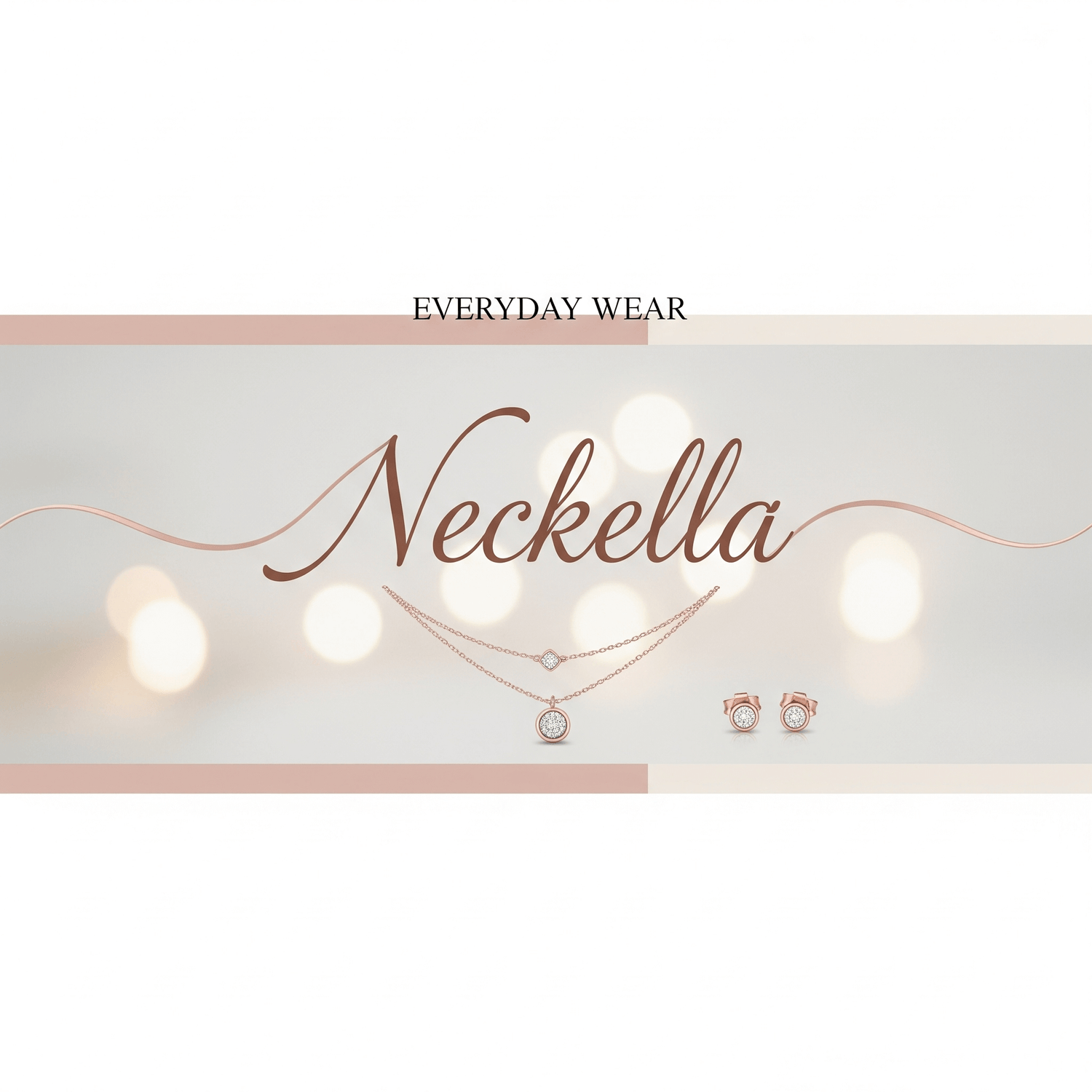Everyday wear jewellery collection from Neckella featuring elegant necklaces and chic earrings.